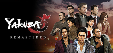 如龙5重制版/Yakuza 5 Remastered-畅玩游戏资源库